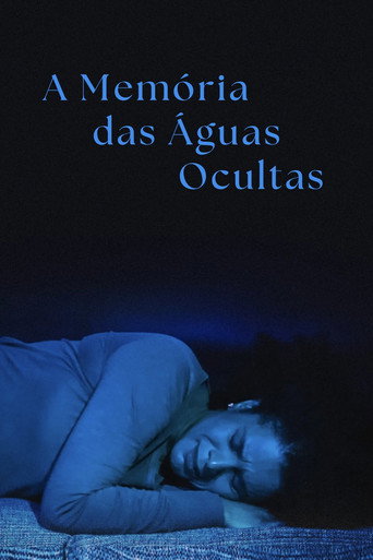 Постер фильма «A Memória das Águas Ocultas»