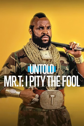 Постер фильма «Untold Mr. T: I Pity the Fool»